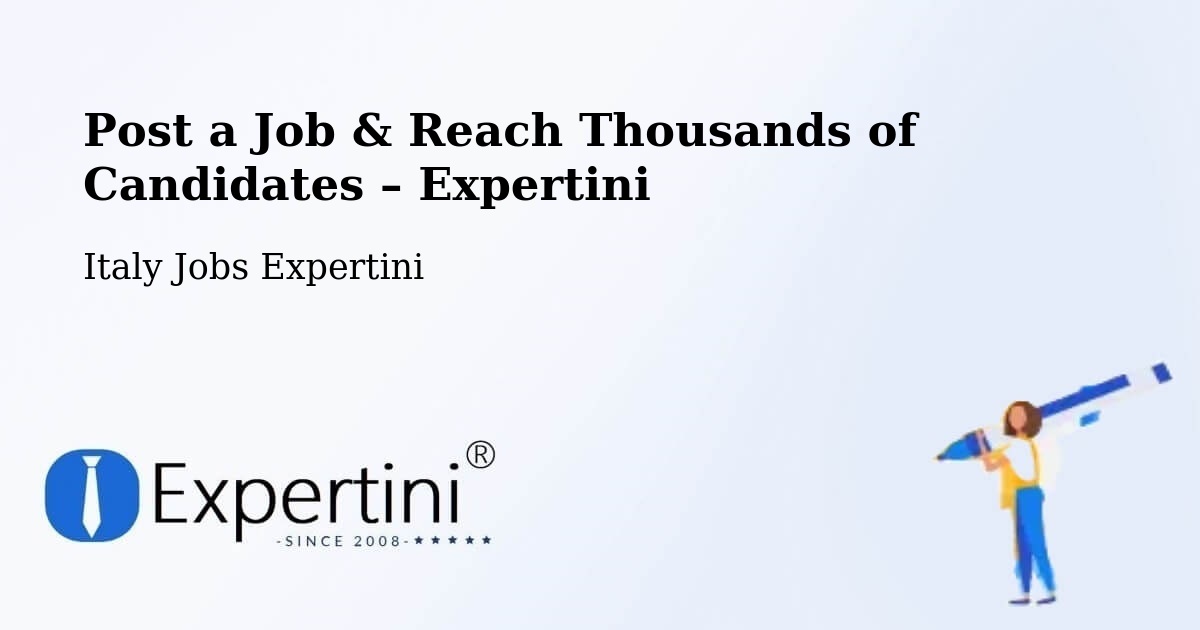 Post a Job in Caneva – Hire the Right Talent - Caneva, Italy Jobs Expertini
